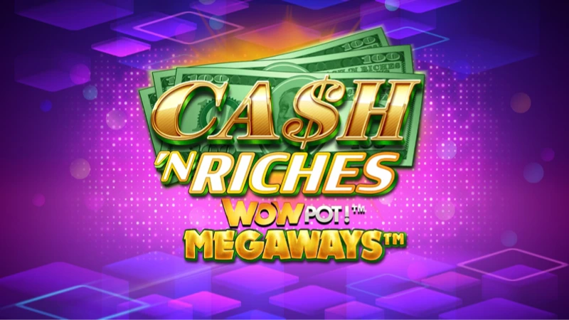 Cash N Riches WOWPOT Megaways slot game thumbnail by Triple Edge Studios